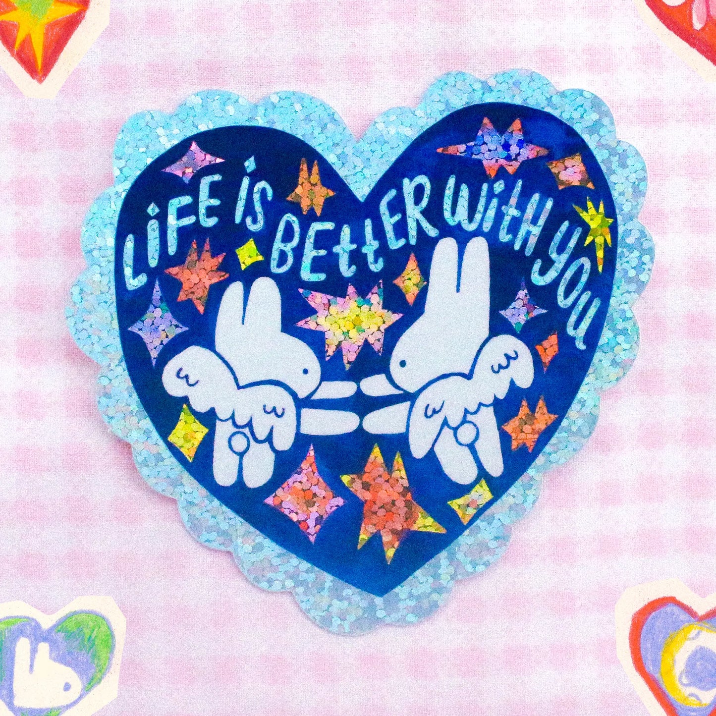 Odd Rabbits Life is Better with You Glitter Vinyl Sticker